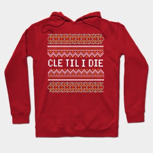 CLE Til I Die - Christmas Edition Hoodie